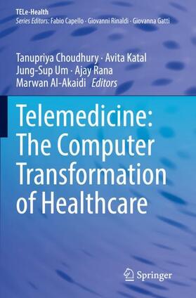 Choudhury / Katal / Al-Akaidi |  Telemedicine: The Computer Transformation of Healthcare | Buch |  Sack Fachmedien
