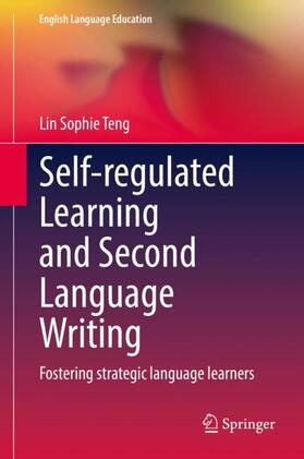 Teng |  Self-regulated Learning and Second Language Writing | Buch |  Sack Fachmedien
