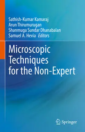 Kamaraj / Thirumurugan / Dhanabalan |  Microscopic Techniques for the Non-Expert | eBook | Sack Fachmedien