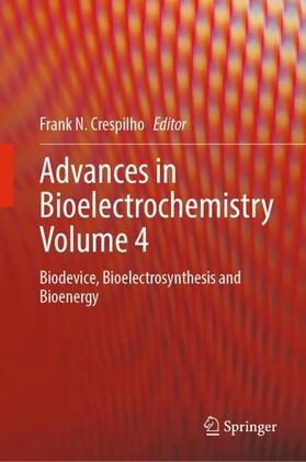 Crespilho |  Advances in Bioelectrochemistry Volume 4 | Buch |  Sack Fachmedien