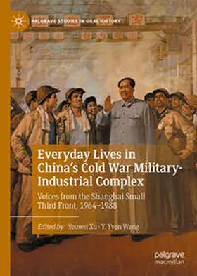 Xu / Wang |  Everyday Lives in China's Cold War Military-Industrial Complex | eBook | Sack Fachmedien