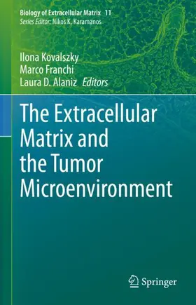 Kovalszky / Alaniz / Franchi |  The Extracellular Matrix and the Tumor Microenvironment | Buch |  Sack Fachmedien