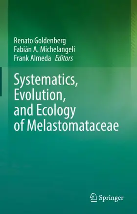 Goldenberg / Almeda / Michelangeli |  Systematics, Evolution, and Ecology of Melastomataceae | Buch |  Sack Fachmedien