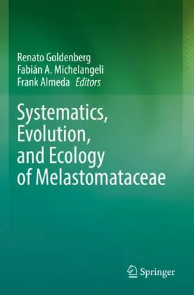 Goldenberg / Almeda / Michelangeli |  Systematics, Evolution, and Ecology of Melastomataceae | Buch |  Sack Fachmedien