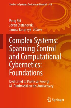Shi / Stefanovski / Kacprzyk |  Complex Systems: Spanning Control and Computational Cybernetics: Foundations | eBook | Sack Fachmedien