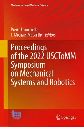 McCarthy / Larochelle |  Proceedings of the 2022 USCToMM Symposium on Mechanical Systems and Robotics | Buch |  Sack Fachmedien