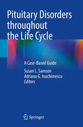 Ioachimescu / Samson |  Pituitary Disorders throughout the Life Cycle | Buch |  Sack Fachmedien