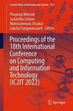 Meesad / Tangwannawit / Sodsee |  Proceedings of the 18th International Conference on Computing and Information Technology (IC2IT 2022) | Buch |  Sack Fachmedien