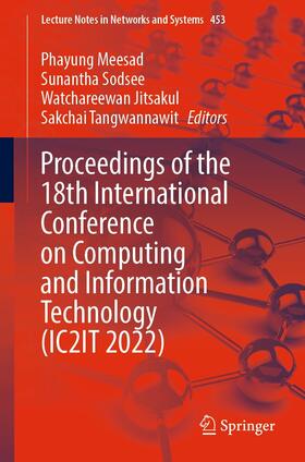 Meesad / Sodsee / Jitsakul |  Proceedings of the 18th International Conference on Computing and Information Technology (IC2IT 2022) | eBook | Sack Fachmedien