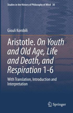 Korobili |  Aristotle. On Youth and Old Age, Life and Death, and Respiration 1-6 | Buch |  Sack Fachmedien