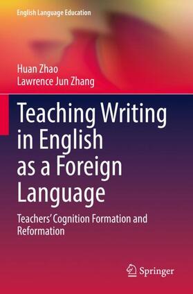 Zhang / Zhao |  Teaching Writing in English as a Foreign Language | Buch |  Sack Fachmedien