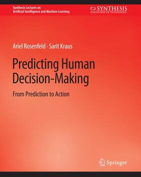 Kraus / Rosenfeld |  Predicting Human Decision-Making | Buch |  Sack Fachmedien