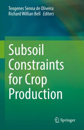 Bell / Oliveira |  Subsoil Constraints for Crop Production | Buch |  Sack Fachmedien