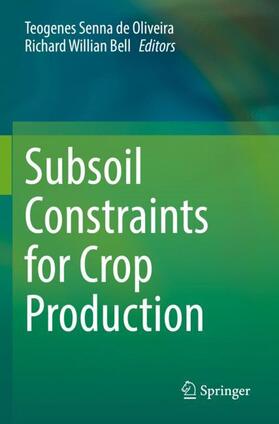 Bell / Oliveira |  Subsoil Constraints for Crop Production | Buch |  Sack Fachmedien