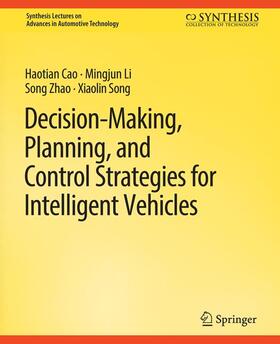 Cao / Song / Li |  Decision Making, Planning, and Control Strategies for Intelligent Vehicles | Buch |  Sack Fachmedien