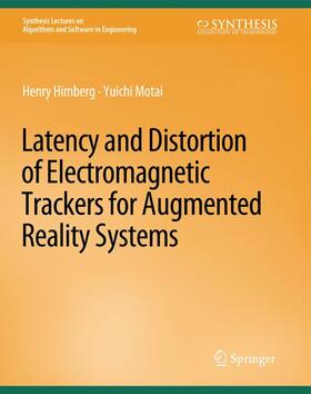 Motai / Himberg |  Latency and Distortion of Electromagnetic Trackers for Augmented Reality Systems | Buch |  Sack Fachmedien
