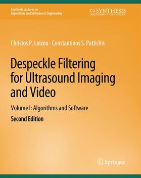 Pattichis / Loizou |  Despeckle Filtering for Ultrasound Imaging and Video, Volume I | Buch |  Sack Fachmedien