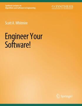 Whitmire |  Engineer Your Software! | Buch |  Sack Fachmedien