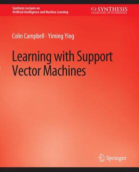 Ying / Campbell |  Learning with Support Vector Machines | Buch |  Sack Fachmedien