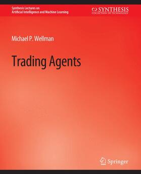 Wellman |  Trading Agents | Buch |  Sack Fachmedien
