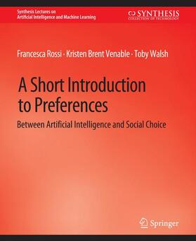 Rossi / Walsh / Venable |  A Short Introduction to Preferences | Buch |  Sack Fachmedien
