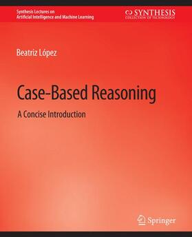 López |  Case-Based Reasoning | Buch |  Sack Fachmedien