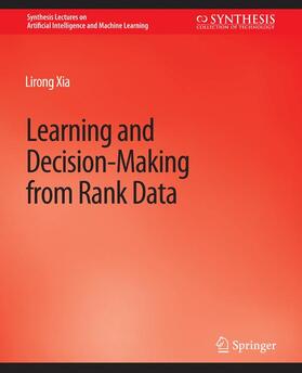Xia |  Learning and Decision-Making from Rank Data | Buch |  Sack Fachmedien