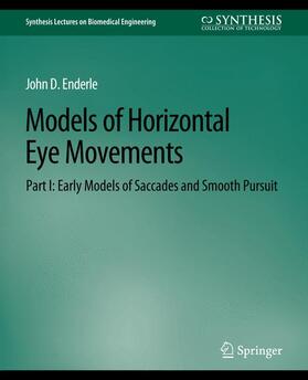 Enderle |  Models of Horizontal Eye Movements, Part I | Buch |  Sack Fachmedien