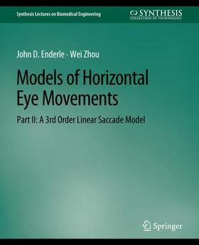Zhou / Enderle |  Models of Horizontal Eye Movements, Part II | Buch |  Sack Fachmedien