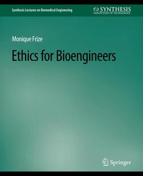 Frize |  Ethics for Bioengineers | Buch |  Sack Fachmedien