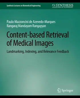 Rangayyan / Azevedo-Marques |  Content-based Retrieval of Medical Images | Buch |  Sack Fachmedien