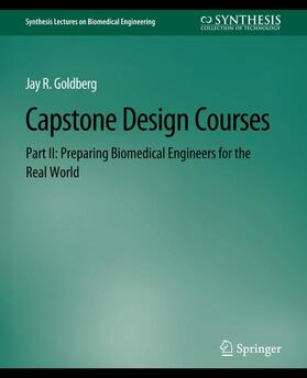 Goldberg |  Capstone Design Courses, Part II | Buch |  Sack Fachmedien