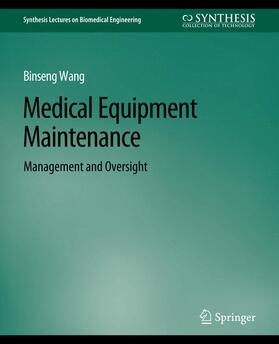 Wang |  Medical Equipment Maintenance | Buch |  Sack Fachmedien