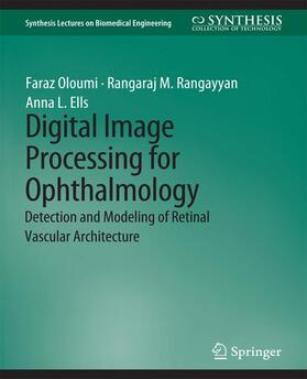 Oloumi / Ells / Rangayyan |  Digital Image Processing for Ophthalmology | Buch |  Sack Fachmedien
