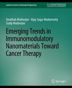 Madamsetty / Mukherjee |  Emerging Trends in Immunomodulatory Nanomaterials Toward Cancer Therapy | Buch |  Sack Fachmedien