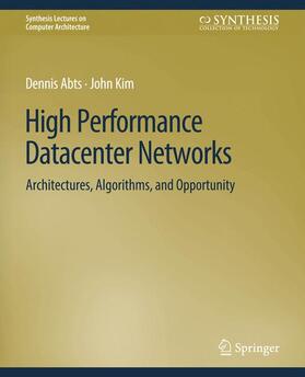 Kim / Abts |  High Performance Datacenter Networks | Buch |  Sack Fachmedien