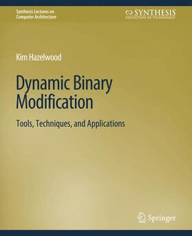 Hazelwood |  Dynamic Binary Modification | Buch |  Sack Fachmedien