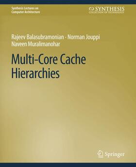Balasubramonian / Muralimanohar / Jouppi |  Multi-Core Cache Hierarchies | Buch |  Sack Fachmedien