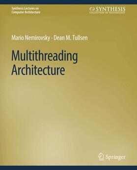 Tullsen / Nemirovsky |  Multithreading Architecture | Buch |  Sack Fachmedien
