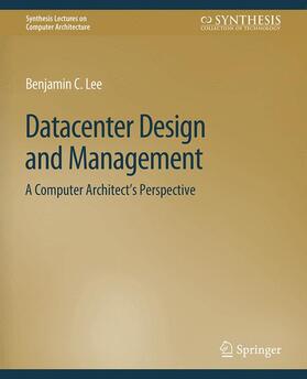 Lee |  Datacenter Design and Management | Buch |  Sack Fachmedien