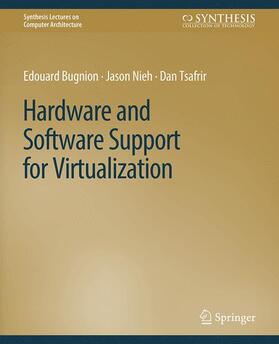 Bugnion / Tsafrir / Nieh |  Hardware and Software Support for Virtualization | Buch |  Sack Fachmedien