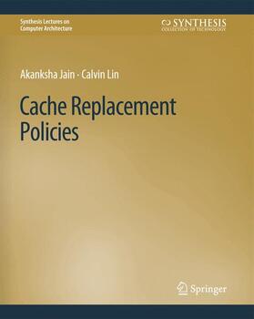 Lin / Jain |  Cache Replacement Policies | Buch |  Sack Fachmedien