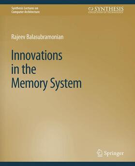 Balasubramonian |  Innovations in the Memory System | Buch |  Sack Fachmedien