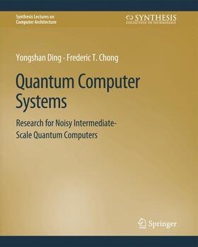 Chong / Ding |  Quantum Computer Systems | Buch |  Sack Fachmedien