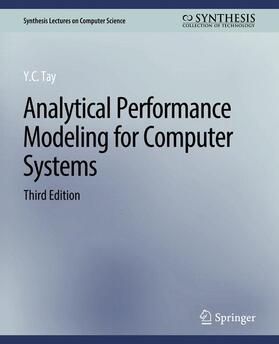 Tay |  Analytical Performance Modeling for Computer Systems, Third Edition | Buch |  Sack Fachmedien