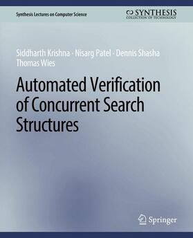 Krishna / Wies / Patel |  Automated Verification of Concurrent Search Structures | Buch |  Sack Fachmedien
