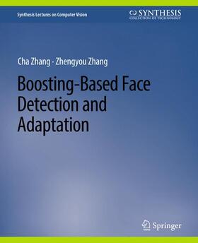 Zhang |  Boosting-Based Face Detection and Adaptation | Buch |  Sack Fachmedien