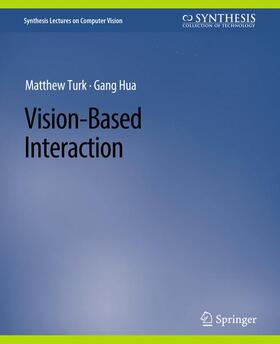 Turk / Hua |  Vision-Based Interaction | Buch |  Sack Fachmedien