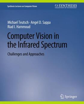 Teutsch / Hammoud / Sappa |  Computer Vision in the Infrared Spectrum | Buch |  Sack Fachmedien