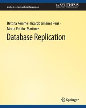 Kemme / Patino-Martinez / Jimenez-Peris |  Database Replication | Buch |  Sack Fachmedien